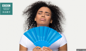 如何用英语说：&ldquo;天气太热了！&rdquo;？